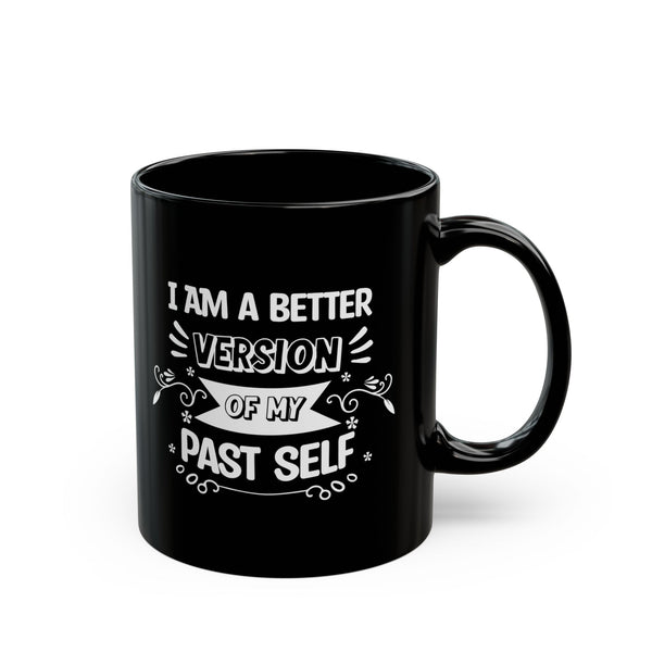 I Am A Better Version Black Ceramic Mug