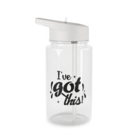 I've Got This! Tritan Water Bottle
