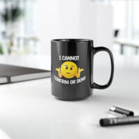 Confirm or Deny Black Ceramic Mug