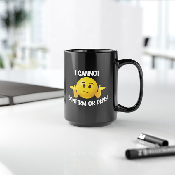 Confirm or Deny Black Ceramic Mug