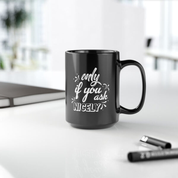 Ask Nicely Black Ceramic Mug - Image 3